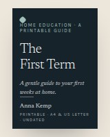 The cover of The First Term, a printable guide by Anna Kemp &mdash; a preview of the layout.